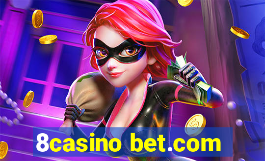 8casino bet.com